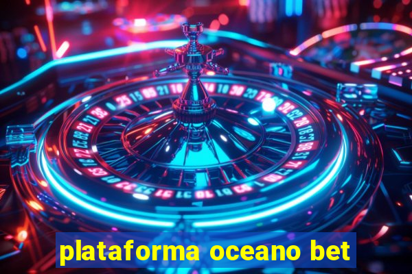 plataforma oceano bet