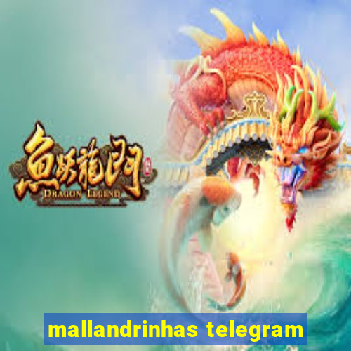 mallandrinhas telegram