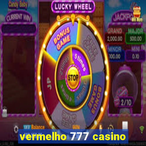 vermelho 777 casino