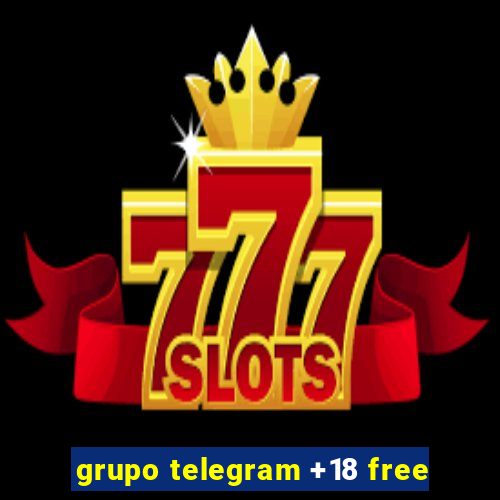 grupo telegram +18 free