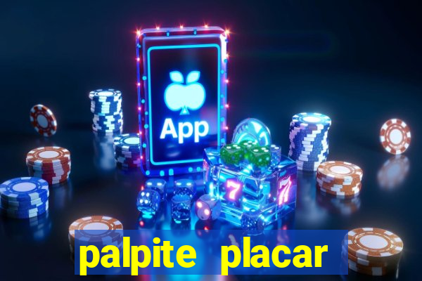 palpite placar exato de hoje