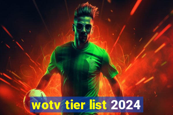 wotv tier list 2024