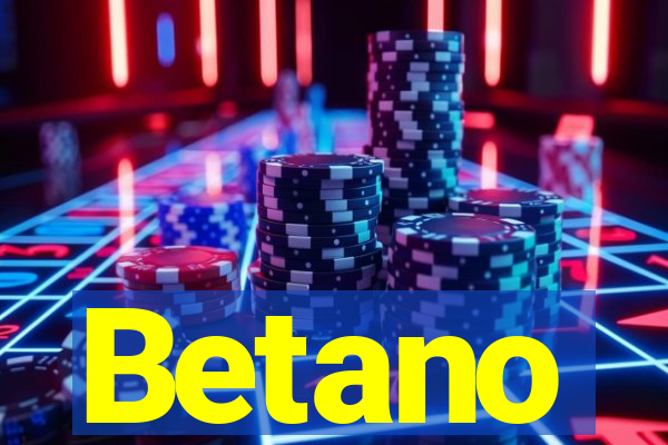 Betano