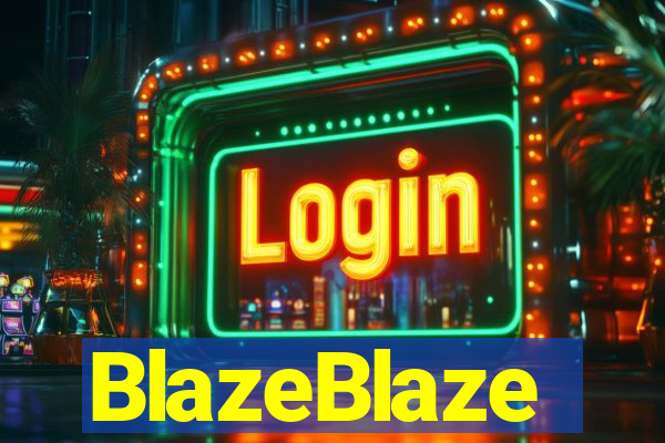 BlazeBlaze