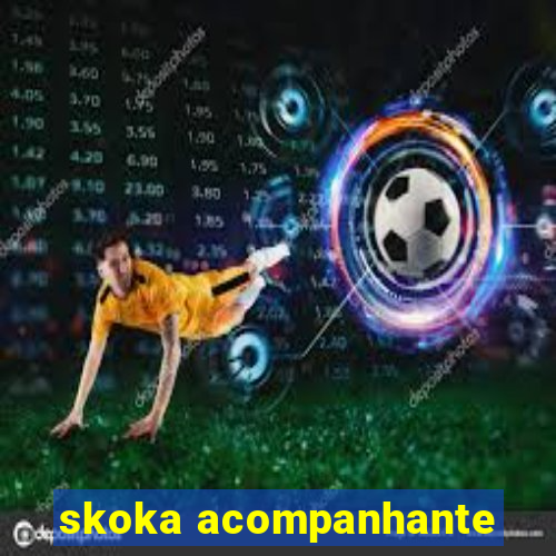 skoka acompanhante