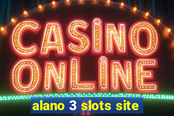 alano 3 slots site