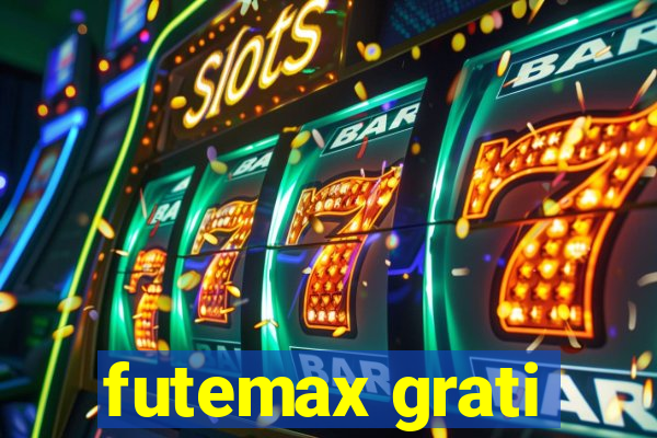 futemax grati