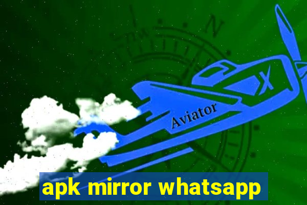 apk mirror whatsapp