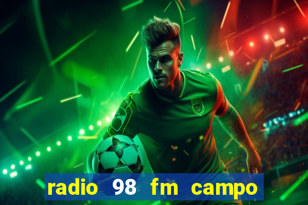 radio 98 fm campo formoso bahia