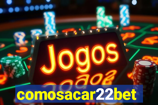 comosacar22bet