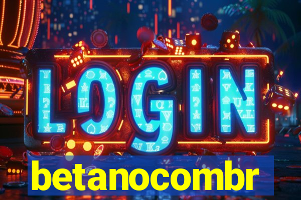 betanocombr