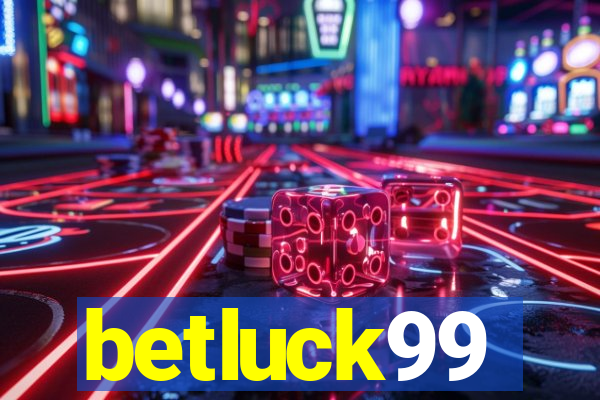 betluck99