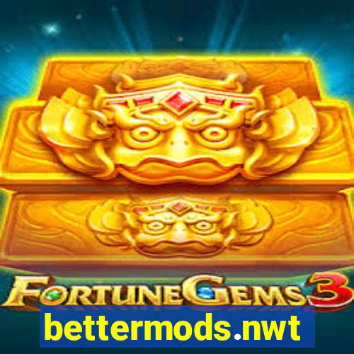 bettermods.nwt