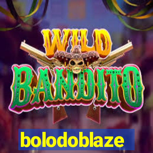 bolodoblaze