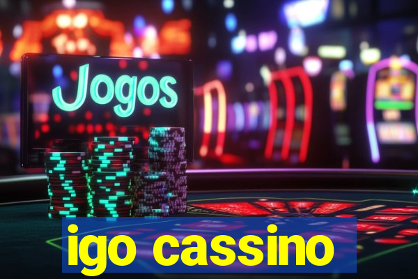 igo cassino