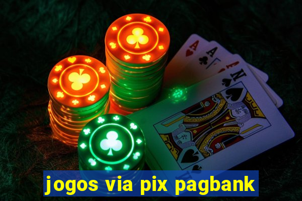 jogos via pix pagbank