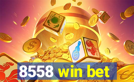 8558 win bet