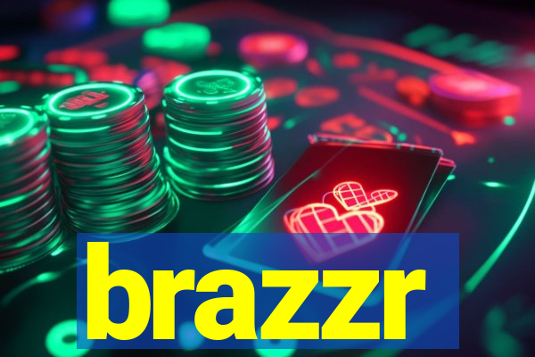 brazzr