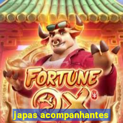 japas acompanhantes