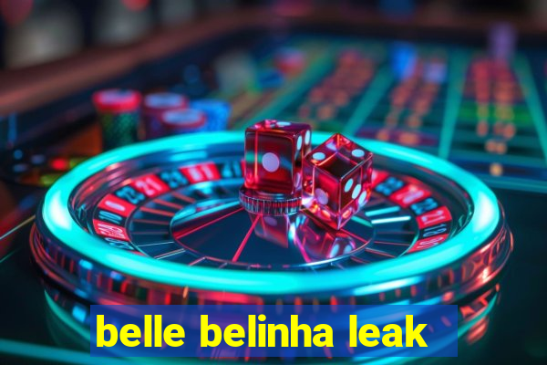 belle belinha leak