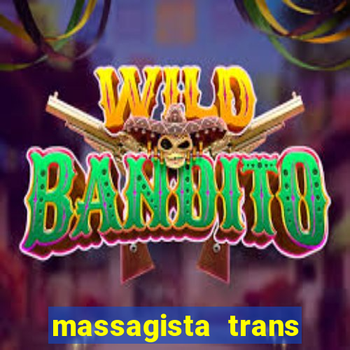 massagista trans s?o paulo