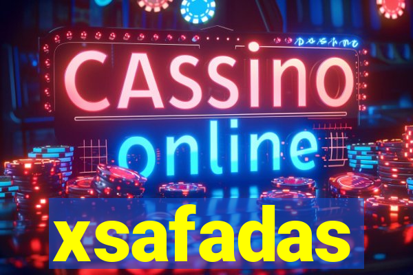 xsafadas