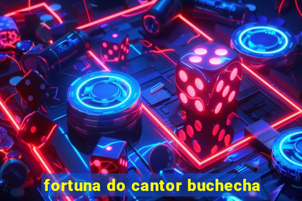 fortuna do cantor buchecha