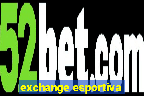 exchange esportiva