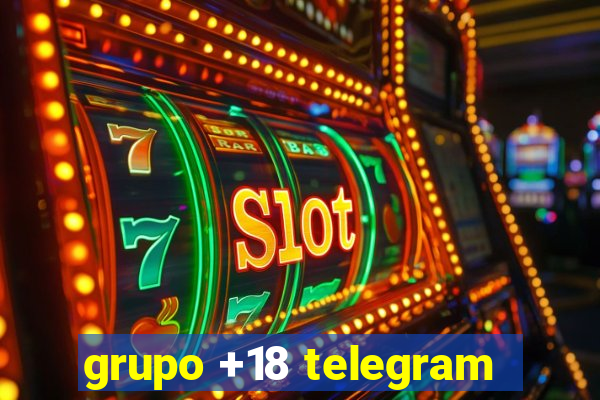 grupo +18 telegram