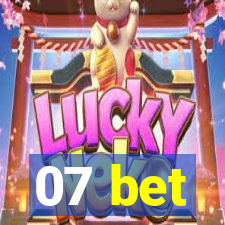 07 bet