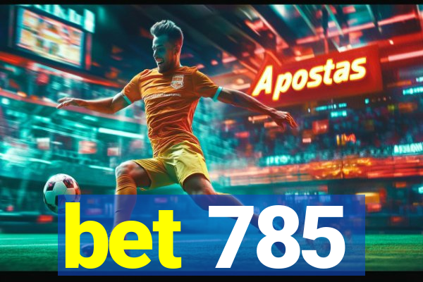 bet 785