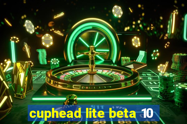 cuphead lite beta 10