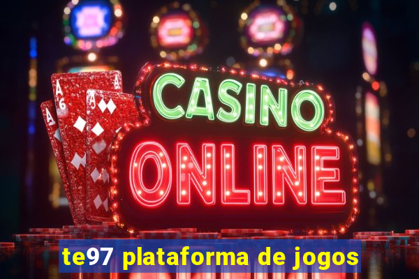 te97 plataforma de jogos