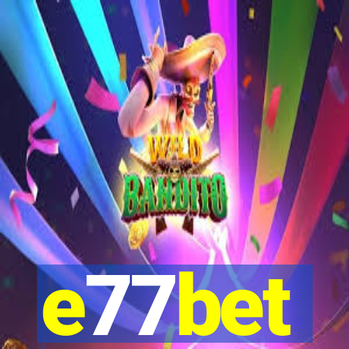 e77bet