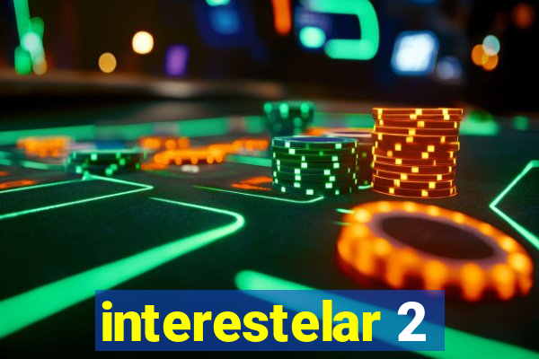 interestelar 2