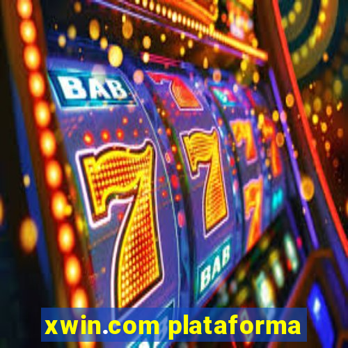 xwin.com plataforma