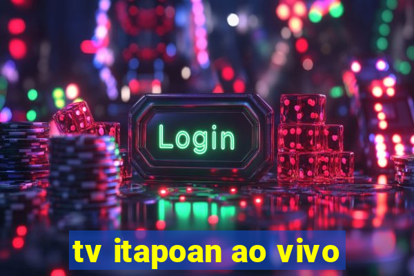 tv itapoan ao vivo