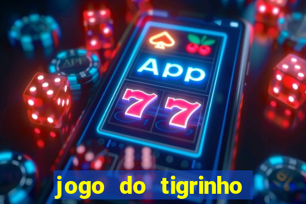 jogo do tigrinho deposito minimo 5 reais