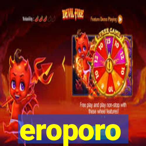 eroporo