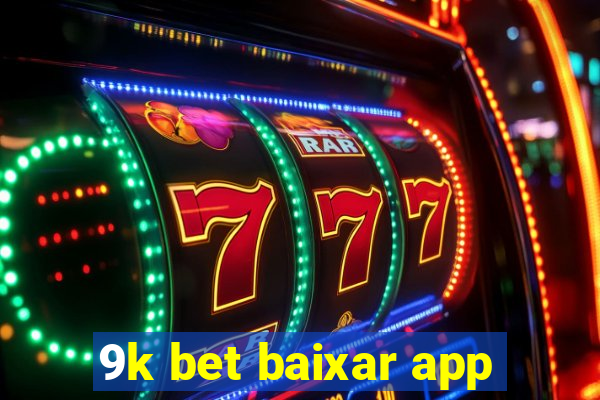 9k bet baixar app