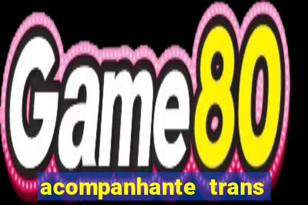 acompanhante trans de santos