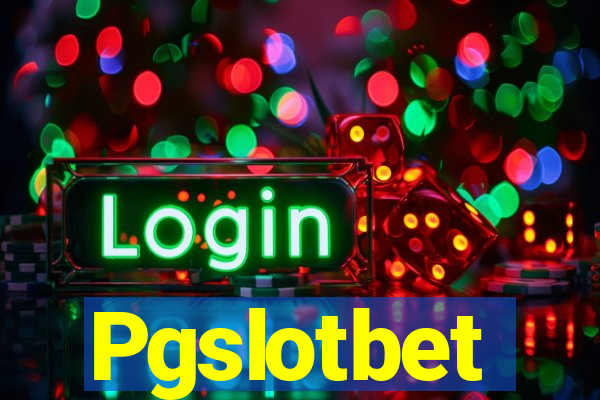 Pgslotbet