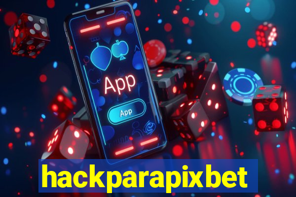 hackparapixbet