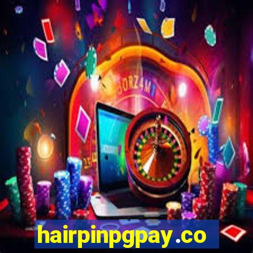 hairpinpgpay.com