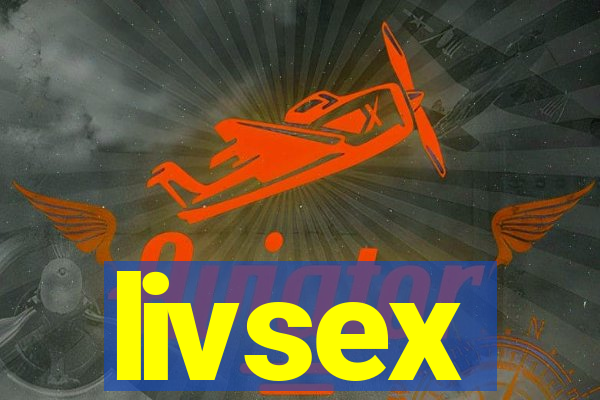 livsex