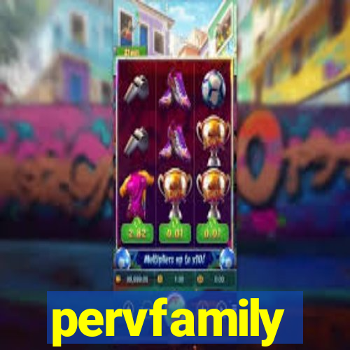 pervfamily