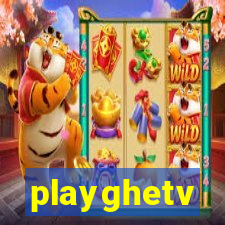 playghetv